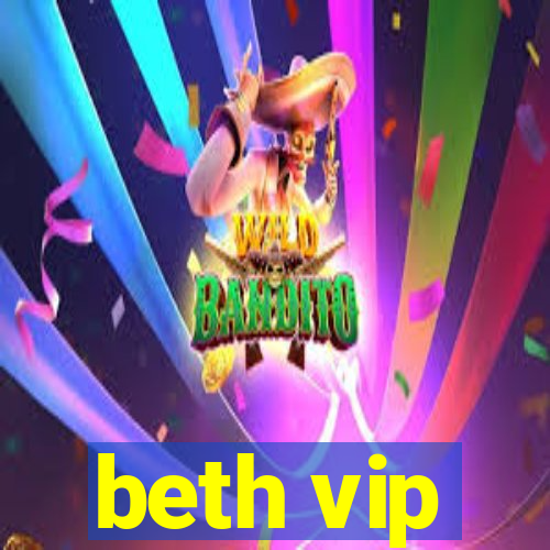 beth vip